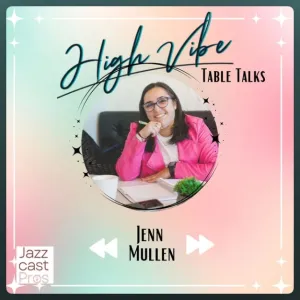 High Vibe Table Talks podcast